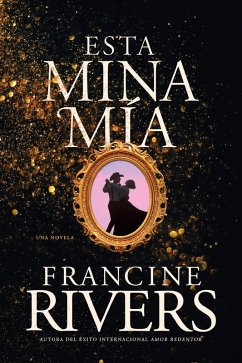 Esta mina mía (eBook, ePUB) - Rivers, Francine