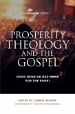 Prosperity Theology and the Gospel (eBook, ePUB) Prosperity Theology and the Gospel (eBook, ePUB)