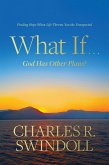 What If . . . God Has Other Plans? (eBook, ePUB) What If . . . God Has Other Plans? (eBook, ePUB)