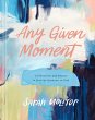 Any Given Moment (eBook, ePUB) - Bild 1