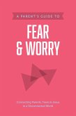 A Parent's Guide to Fear and Worry (eBook, ePUB)