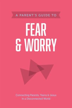 A Parent's Guide to Fear and Worry (eBook, ePUB) - Axis