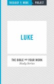 Theology of Work Project: Luke (eBook, ePUB)