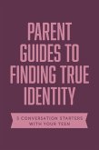 Parent Guides to Finding True Identity (eBook, ePUB)