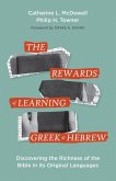 The Rewards of Learning Greek and Hebrew (eBook, ePUB)