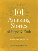 101 Amazing Stories of Hope and Faith (eBook, ePUB)