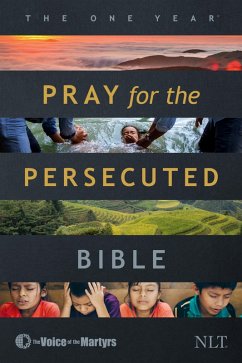 The One Year Pray for the Persecuted Bible NLT (eBook, ePUB) - New Living Translation