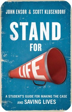 Stand for Life (eBook, ePUB) - Ensor, John; Klusendorf, Scott