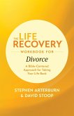 The Life Recovery Workbook for Divorce (eBook, ePUB) The Life Recovery Workbook for Divorce (eBook, ePUB)