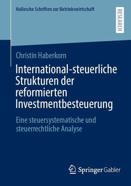 International-steuerliche Strukturen der reformierten Investmentbesteuerung (eBook, PDF)