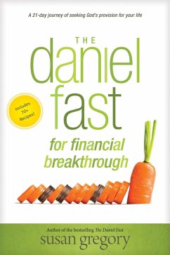 The Daniel Fast for Financial Breakthrough (eBook, ePUB) - Gregory, Susan