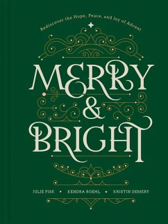 Merry and Bright (eBook, ePUB) - Demery, Kristin; Roehl, Kendra; Fisk, Julie