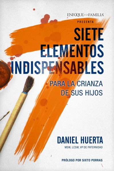Siete elementos indispensables para la crianza de sus hijos (eBook, ePUB)