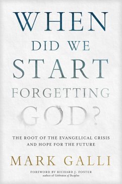 When Did We Start Forgetting God? (eBook, ePUB) - Galli, Mark