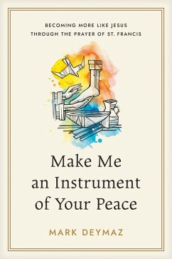 Cover Make Me an Instrument of Your Peace (eBook, ePUB)