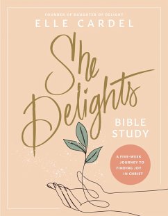 She Delights Bible Study (eBook, ePUB) - Cardel, Elle