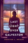 Last Light over Galveston (eBook, ePUB) Last Light over Galveston (eBook, ePUB)