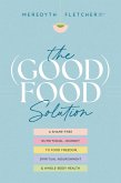 The (Good) Food Solution (eBook, ePUB)