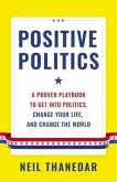 Positive Politics (eBook, ePUB) Positive Politics (eBook, ePUB)