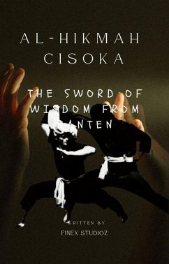 Al-Hikmah Cisoka -The Sword of Wisdom from Banten (eBook, ePUB) - Yahya, Shaharuddin