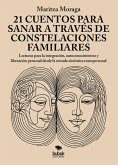 21 cuentos para sanar a través de constelaciones familiares (eBook, ePUB)