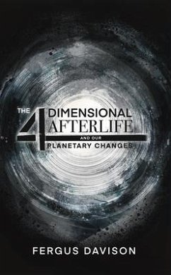 The 4-Dimensional Afterlife And Our Planetary Changes (eBook, ePUB) Cover The 4-Dimensional Afterlife And Our Planetary Changes (eBook, ePUB)
