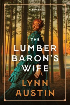 The Lumber Baron's Wife (eBook, ePUB) - Austin, Lynn