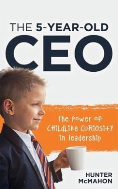 The 5-Year-Old CEO (eBook, ePUB) - McMahon, Hunter