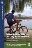Extended Mobility for the City as a Common (eBook, PDF) Extended Mobility for the City as a Common (eBook, PDF)