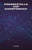 Pressestelle auf Knopfdruck (eBook, ePUB) Pressestelle auf Knopfdruck (eBook, ePUB)