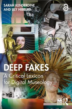 Deep Fakes (eBook, PDF) - Kenderdine, Sarah; Hibberd, Lily