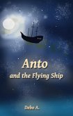 Anto and the Flying Ship (eBook, ePUB) Anto and the Flying Ship (eBook, ePUB)