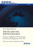 The EU and the South Caucasus: European Neighborhood Policies between Eclecticism and Pragmatism, 1991-2021 (eBook, ePUB)