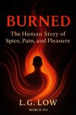 Burned: The Human Story of Spice, Pain, and Pleasure (Philosophy and Culture, #71) (eBook, ePUB)