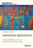 National Questions: Theoretical Reflections on Nations and Nationalism in Eastern Europe (eBook, ePUB)