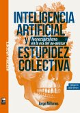 Inteligencia artificial y estupidez colectiva (eBook, ePUB) Inteligencia artificial y estupidez colectiva (eBook, ePUB)
