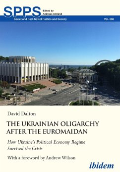 The Ukrainian Oligarchy After the Euromaidan (eBook, ePUB) - Dalton, David