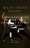 Silat Cekak Hanafi -An Introduction to Malaysia's Defensive Martial Heritage (eBook, ePUB) Silat Cekak Hanafi -An Introduction to Malaysia's Defensive Martial Heritage (eBook, ePUB)
