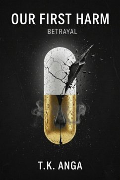 Cover Our First Harm: Betrayal (eBook, ePUB)