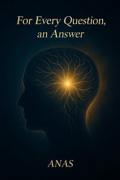 For Every Question, an Answer (eBook, ePUB) - Alghamdi, Anas For Every Question, an Answer (eBook, ePUB) - Alghamdi, Anas