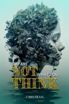 You Are Not What You Think (eBook, ePUB) - Beltran, T.