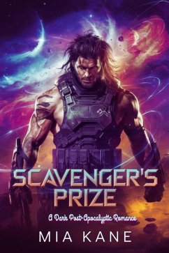 Cover Scavenger's Prize : A Dark Post-Apocalyptic Romance (eBook, ePUB)