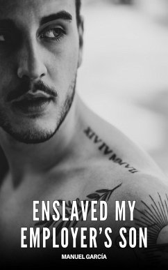 Enslaved my Employer's Son (eBook, ePUB) - García, Manuel