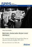 Brüssel zwischen Kyjiw und Moskau: Das auswärtige Handeln der Europäischen Union im ukrainisch-russischen Konflikt 2014-2019 (eBook, ePUB)