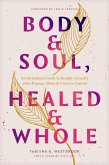 Body & Soul, Healed & Whole (eBook, ePUB)