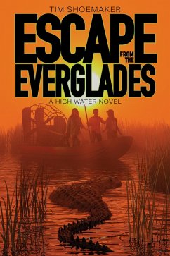 Escape from the Everglades (eBook, ePUB) - Shoemaker, Tim