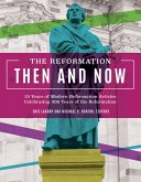 The Reformation Then and Now (eBook, ePUB)