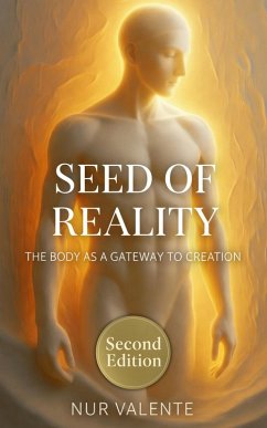 Seed Of Reality (eBook, ePUB) - Valente, Nur