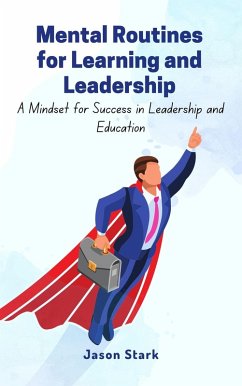 Cover Mental Routines for Learning and Leadership: A Mindset for Success in Leadership and Education (eBook, ePUB)