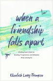 When a Friendship Falls Apart (eBook, ePUB) When a Friendship Falls Apart (eBook, ePUB)